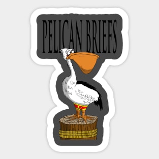 Pelican Briefs Sticker